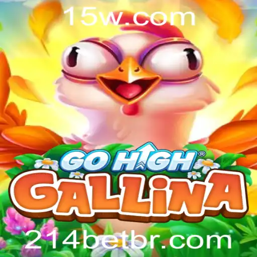 Descubra o Fascinante Mundo de GoHighGallina com 214bet